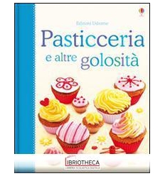 PASTICCERIA E ALTRE GOLOSITÀ. LIBRI DI C