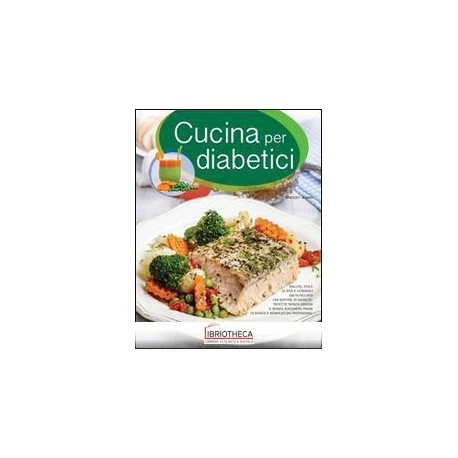 CUCINA PER DIABETICI