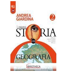 NUOVA STORIA CON GEOGRAFIA. DALLA PREISTORIA ALL'ANN