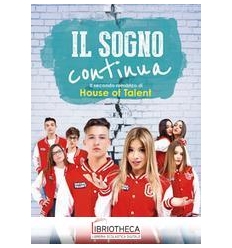 IL SOGNO CONTINUA. IL SECONDO ROMANZO DI HOUSE OF TA