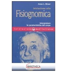 INIZIAZIONE ALLA FISIOGNOMICA. INTERPRETARE LE CARAT