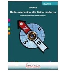 DALLA MECCANICA ALLA FISICA MODERNA 3