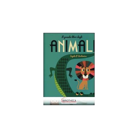 IL GRANDE LIBRO DEGLI ANIMALI