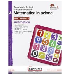 MATEMATICA IN AZIONE 2 ARITMETICA