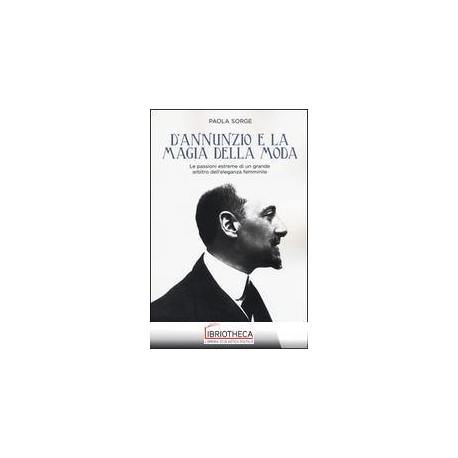 D'ANNUNZIO E LA MAGIA DELLA MODA