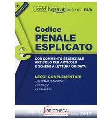 CODICE PENALE ESPLICATO 2017.3 MINOR (E3/A)