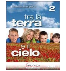 TRA LA TERRA E IL CIELO 2 ED. MISTA