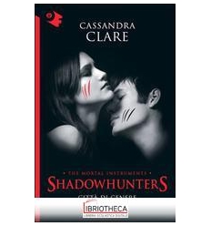 SHADOWHUNTERS: THE MORTAL INSTRUMENTS - 2. CITTY' DI