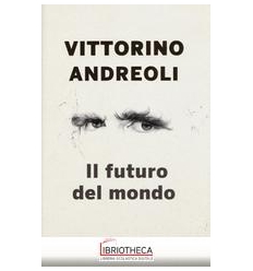 IL FUTURO DEL MONDO