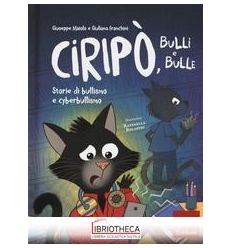 CIRIPO, BULLI E BULLE