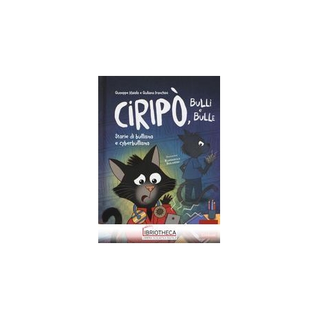 CIRIPO, BULLI E BULLE