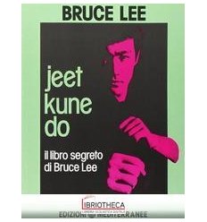 JEET KUNE DO. IL LIBRO SEGRETO DI BRUCE LEE