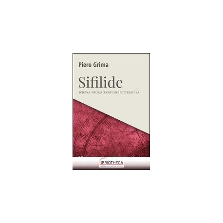 SIFILIDE. SCIENZA STORIA COSTUME LETTERATURA (LE)