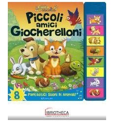 CANTA E ASCOLTA - PICCOLI AMICI GIOCHERELLONI