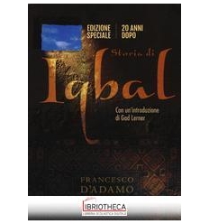 STORIA DI IQBAL. 25 ANNI DOPO. EDIZ. SPE