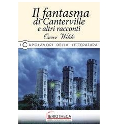 FANTASMA DI CANTERVILLE E ALTRI RACCONTI