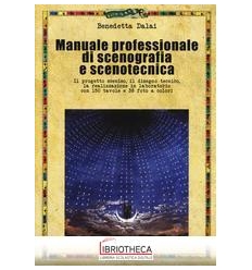 MANUALE COMPLETO DI SCENOGRAFIA E SCENOTECNICA