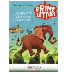 L'ELEFANTE CHE NON CADEVA MAI.