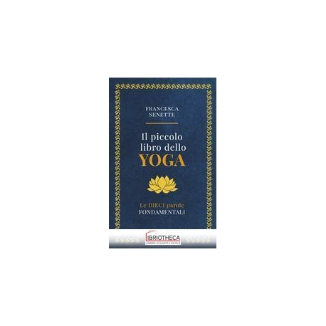 PICCOLO LIBRO DELLO YOGA (IL)