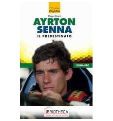 Ayrton Senna il predestinato