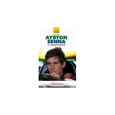 Ayrton Senna il predestinato