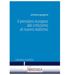 PENSIERO EUROPEO DAL CRITICISMO NUOVO REALISMO