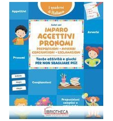 IMPARO GLI AGGETTIVI E I PRONOMI