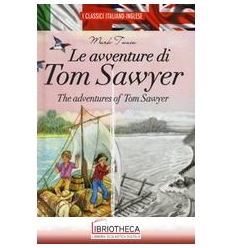 AVVENTURE DI TOM SAWYER-THE ADVENTURES OF TOM SAWYER