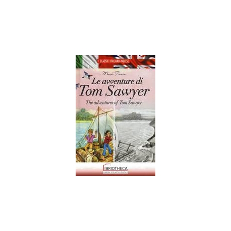 AVVENTURE DI TOM SAWYER-THE ADVENTURES OF TOM SAWYER