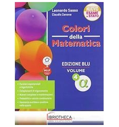 COLORI DELLA MATEMATICA ED. BLU 4 ED. MISTA