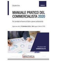 MANUALE PRATICO DEL COMMERCIALISTA 2020 - PER I CAND