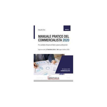 MANUALE PRATICO DEL COMMERCIALISTA 2020 - PER I CAND