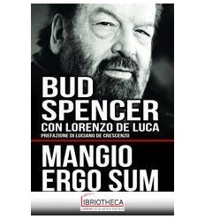 MANGIO ERGO SUM. LA VITA DI BUD SPENCER