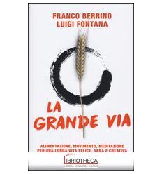 LA GRANDE VIA. ALIMENTAZIONE, MOVIMENTO,