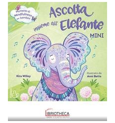 ASCOLTA INSIEME ALL'ELEFANTE. MINI. EDIZ