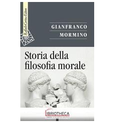 STORIA DELLA FILOSOFIA MORALE