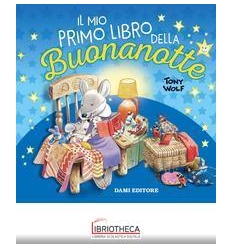 MIO PRIMO LIBRO DELLA BUONANOTTE (IL)