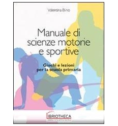 MANUALE SCIENZE MOTORIE E SPORTIVE