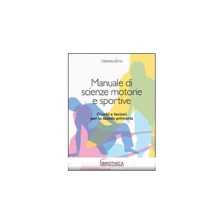 MANUALE SCIENZE MOTORIE E SPORTIVE