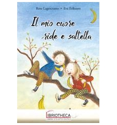 IL MIO CUORE RIDE E SALTELLA