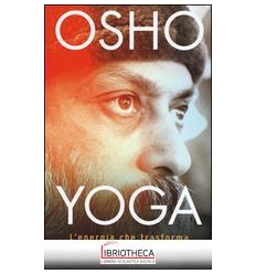 YOGA: L'ENERGIA CHE TRASFORMA