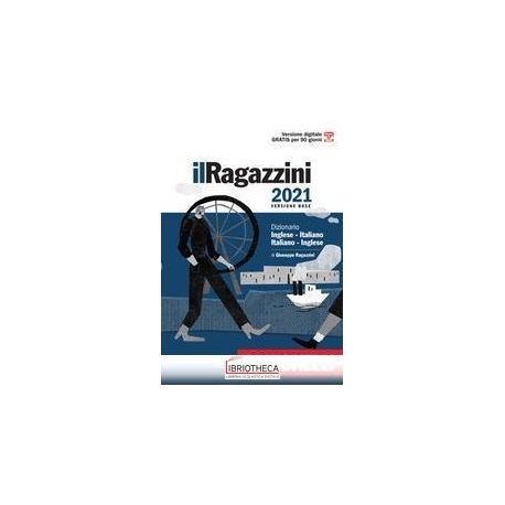 IL RAGAZZINI 2021. DIZIONARIO INGLESE-IT