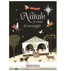 NATALE NOTTE DI MERAVIGLIA