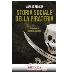 STORIA SOCIALE DELLA PIRATERIA