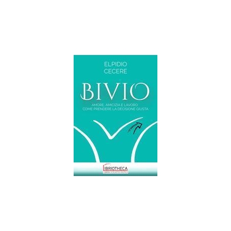 BIVIO. AMORE, AMICIZIA E LAVORO