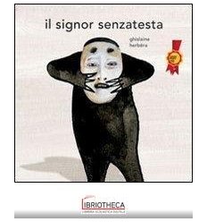 SIGNOR SENZATESTA (IL)