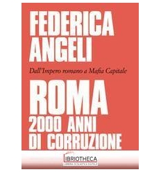 ROMA 2000 ANNI DI CORRUZIONE