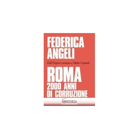 ROMA 2000 ANNI DI CORRUZIONE