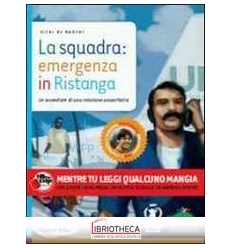 LA SQUADRA: EMERGENZA IN RISTANGA