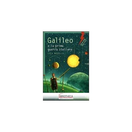 GALILEO E LA PRIMA GUERRA STELLARE